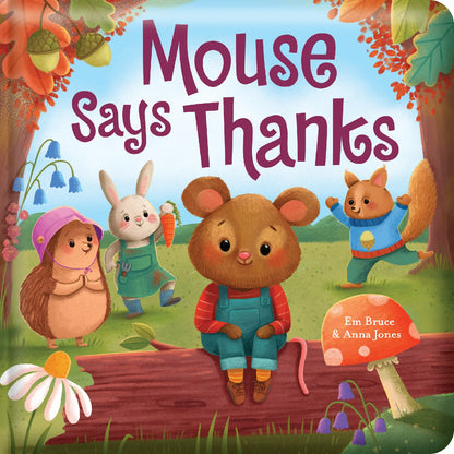 Story Time - Padded Board Book - Mouse Says Thanks